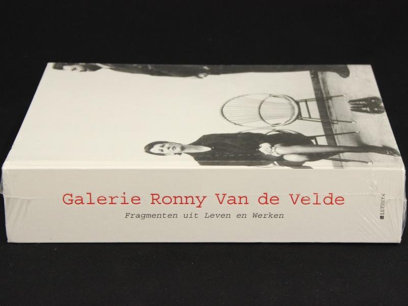 Galerie Ronny Van de Velde: Fragmenten Uit Leven En Werken - Nog in folie