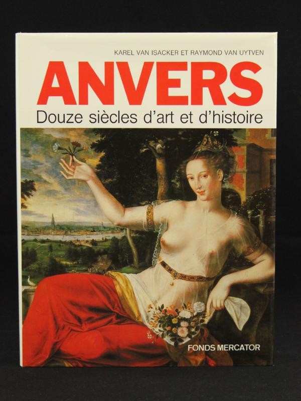 ‎Anvers Douze siècles d'art et d'histoire