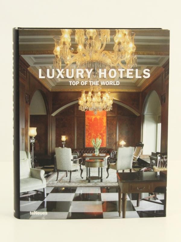Luxury Hotels Top of the World - Teneues