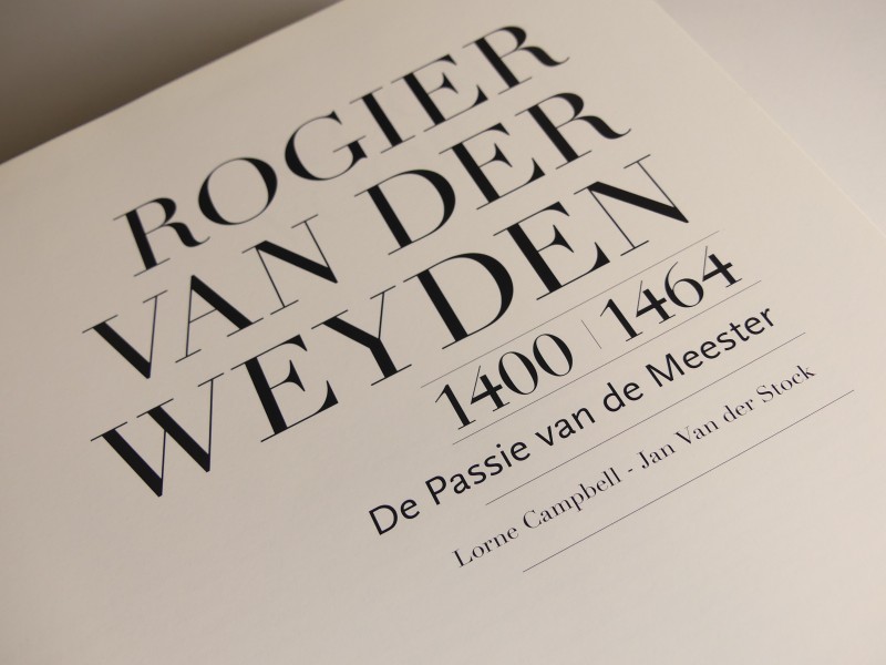 Kunstboek: Rogier van der Weyden 1400-1464 'De Passie van de Meester' 2009