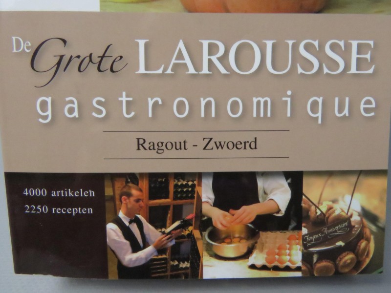 De grote Larousse gastronomique (Nederlandstalig)