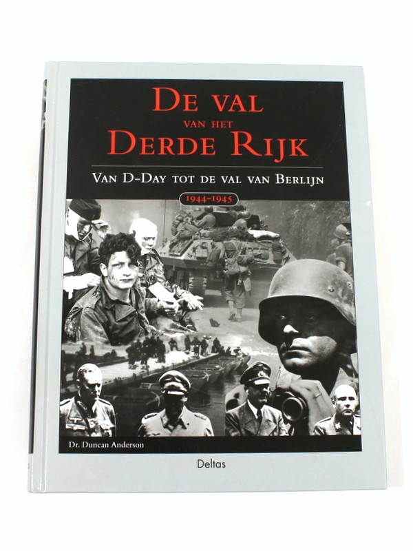 Vintage boek 'De val van het Derde Rijk - Van D-Day tot de val van Berlijn' - Dr. D. Anderson