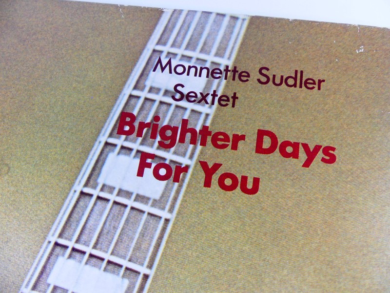 Monette sudler Sextet - Brighter Days for You LP